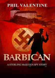 Barbican: A Sterling McQueen Spy Story by Phil Valentine