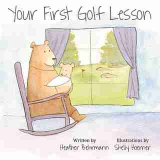 Your First Golf Lesson by Heather Behrmann