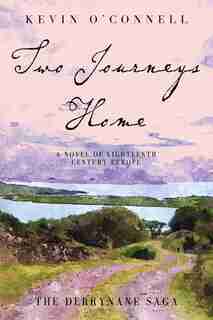 Two Journeys Home: A Novel of Eighteenth Century Europe by Kevin O'Connell