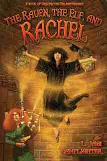 The Raven, The Elf, And Rachel by L. Jagi Lamplighter