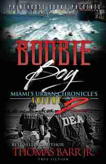 Boobie Boy: Miami's Urban Chronicle's Volume 2 by Thomas Barr Jr.