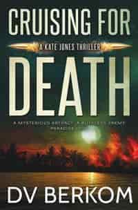 Cruising for Death: Kate Jones Thriller by D.V. Berkom