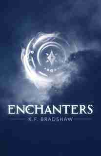 Enchanters by K.F. Bradshaw