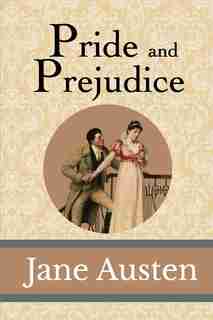 Pride and Prejudice by Jane Austen