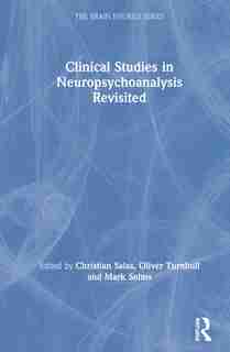 Clinical Studies in Neuropsychoanalysis Revisited by Christian Salas
