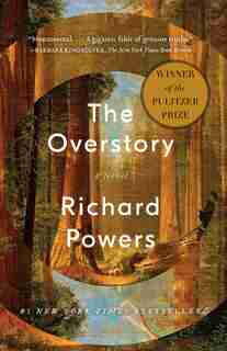 The Overstory: A Novel by Richard Powers