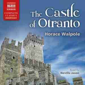 The Castle Of Otranto de Horace Walpole