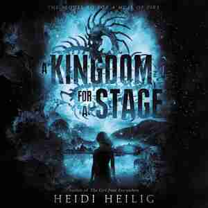 A Kingdom For A Stage de Heidi Heilig