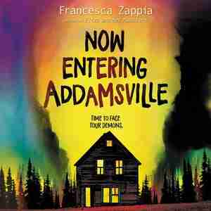 Now Entering Addamsville by Francesca Zappia