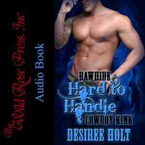 Hard To Handle by Desiree Holt