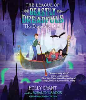 The League Of Beastly Dreadfuls Book 2: The Dastardly Deed by Holly Grant