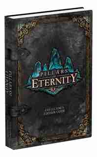 Pillars Of Eternity Collector's Edition Strategy Guide: Prima Official Game Guide by Howard Grossman