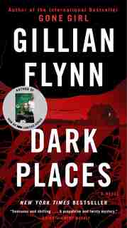 Dark Places: A Novel by Gillian Flynn