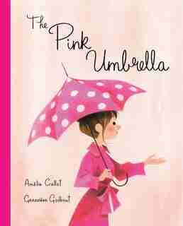The Pink Umbrella by Amelie Callot