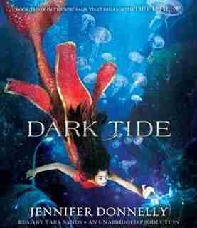 Waterfire Saga, Book Three: Dark Tide by Jennifer Donnelly