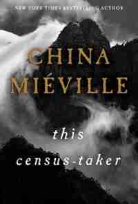 This Census-taker by China Mieville