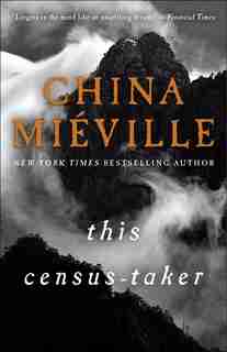 This Census-taker: A Novel by China Miéville