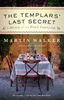 The Templars' Last Secret: A Mystery Of The French Countryside by Martin Walker