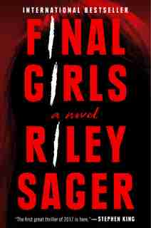 Final Girls: A Novel by Riley Sager