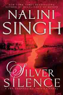 Silver Silence by Nalini Singh