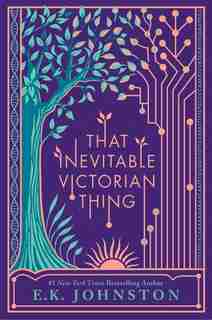 That Inevitable Victorian Thing by E.k. Johnston