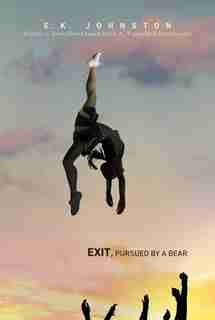 EXIT PURSUED BY A BEAR by E.k. Johnston