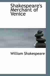 Shakespeare's Merchant of Venice by William Shakespeare