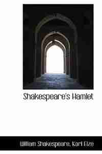 Shakespeare's Hamlet by William Shakespeare