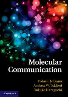 Molecular Communication by Tadashi Nakano