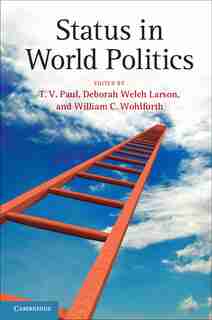 Status In World Politics by T. V. Paul