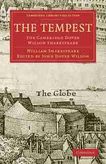 The Tempest: The Cambridge Dover Wilson Shakespeare by William Shakespeare