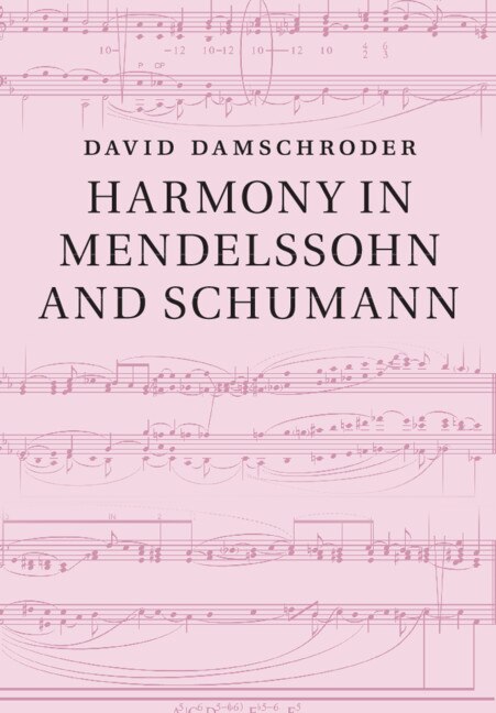 Harmony In Mendelssohn And Schumann by David Damschroder Paperback | Indigo Chapters