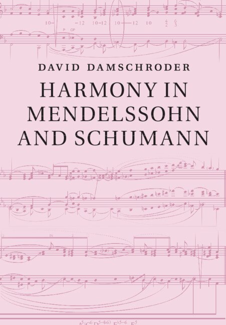 Harmony In Mendelssohn And Schumann by David Damschroder Paperback | Indigo Chapters