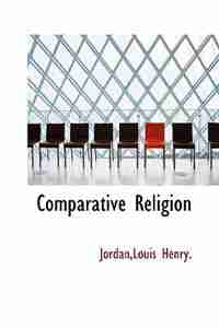 Comparative Religion by JordanLouis Henry.