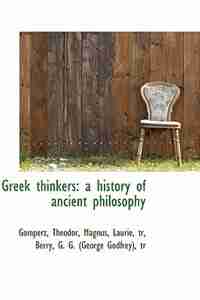 Greek thinkers: a history of ancient philosophy by Gomperz Theodor