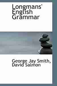Longmans' English Grammar by David Salmon George Jay Smith