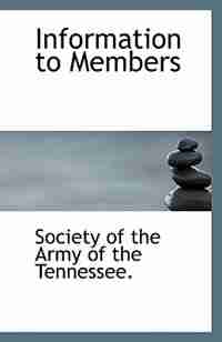 Information to Members by Society of the Army of the Tennessee.