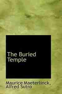 The Buried Temple by Alfred Sutro