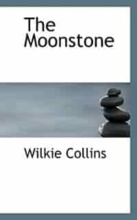 The Moonstone by Wilkie Collins