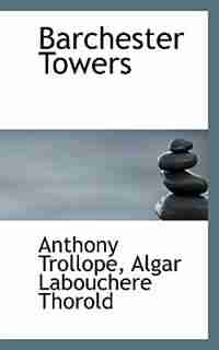 Barchester Towers by Anthony Trollope