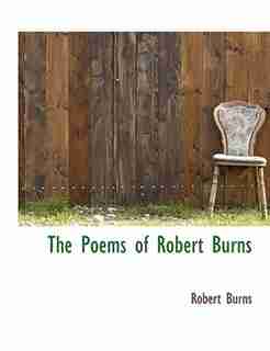 The Poems of Robert Burns by Robert Burns