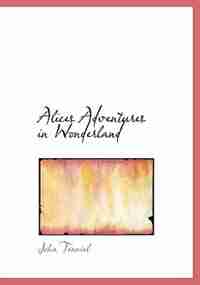 Alices Adventures In Wonderland by John Tenniel