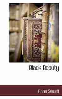 Black Beauty by Anna Sewell