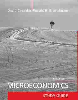 Microeconomics, Study Guide by David Besanko