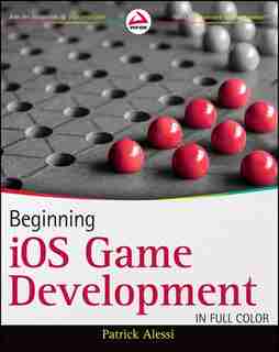 Beginning iOS Game Development by Patrick Alessi