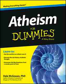 Atheism For Dummies by Dale McGowan