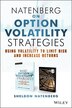Natenberg on Option Volatility Strategies: Using Volatility To Limit Risk and Increase Returns
