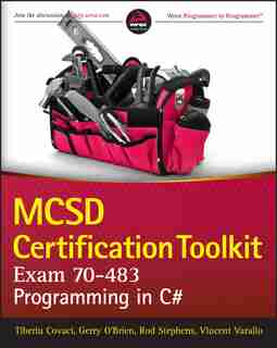 MCSD Certification Toolkit (Exam 70-483): Programming in C# by Tiberiu Covaci