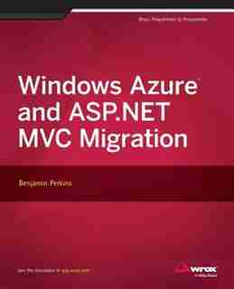 Windows Azure and ASP.NET MVC Migration by Benjamin Perkins
