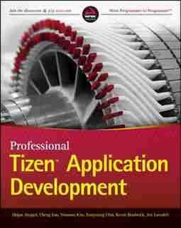 Professional Tizen Application Development by Hojun Jaygarl